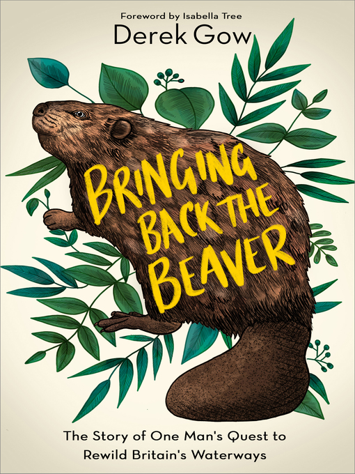 Title details for Bringing Back the Beaver by Derek Gow - Available